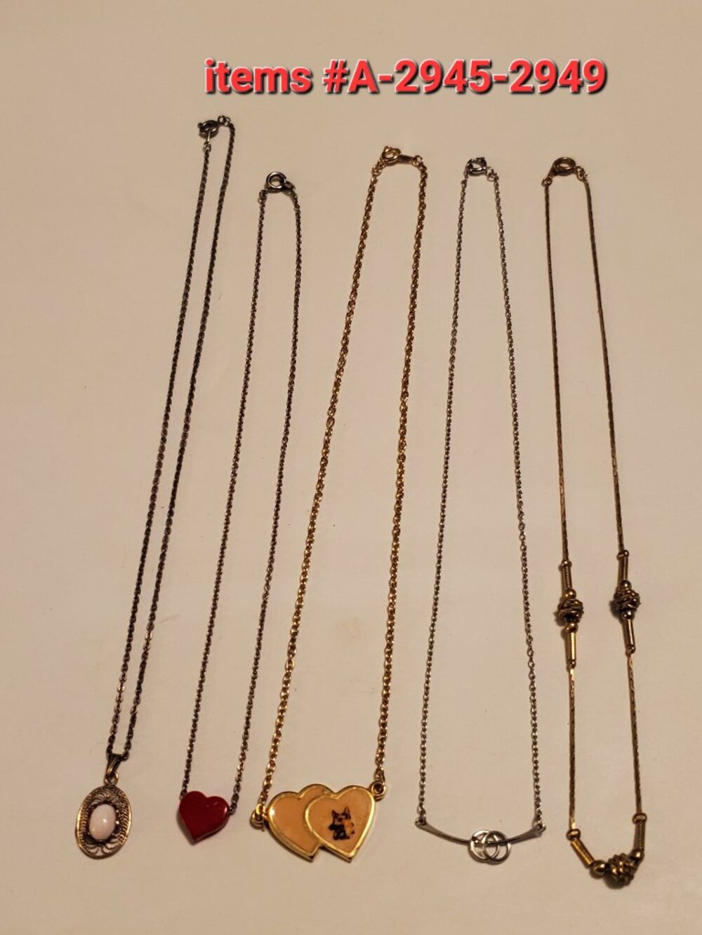 5 Necklaces, items # A-2945-2949, wt .  18 grams.